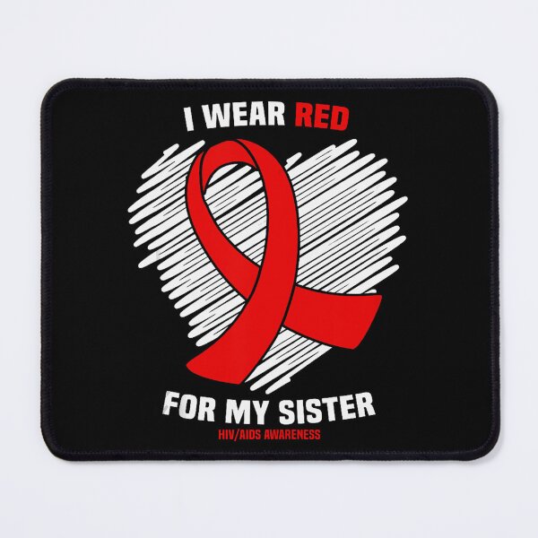 Item preview, I Wear Red For My Sister HIV AIDS Awareness designed and sold by EagmianPheolea.
