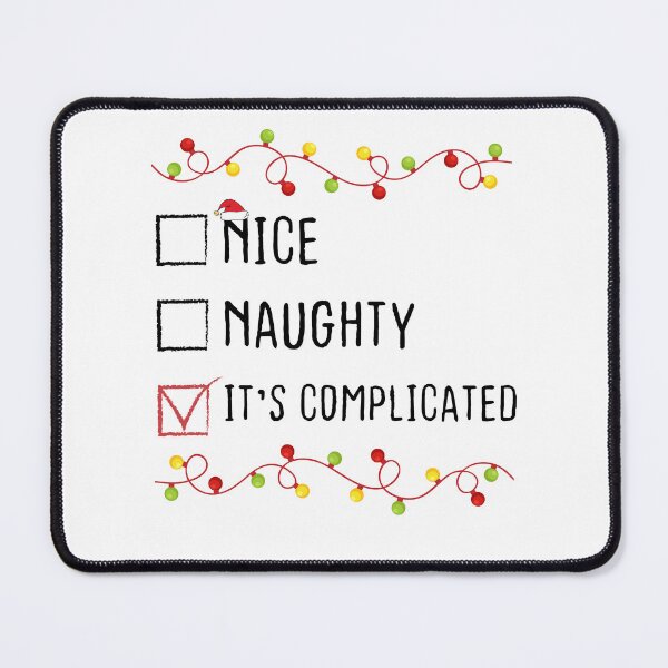 Item preview, Nice Naughty It's Complicated Christmas List Xmas Santa Claus designed and sold by Be Cool (5.0) ⭐⭐⭐⭐⭐.