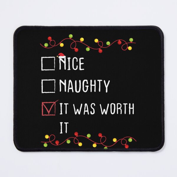 Item preview, Nice Naughty It Was Worth It Christmas List Xmas Santa Claus designed and sold by Be Cool (5.0) ⭐⭐⭐⭐⭐.