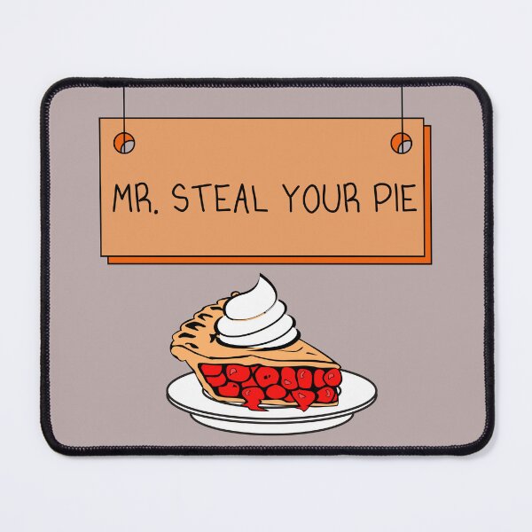 Item preview, Mr. Steal Your Pie Sign with Cherry Pie designed and sold by FlippinTurtles.
