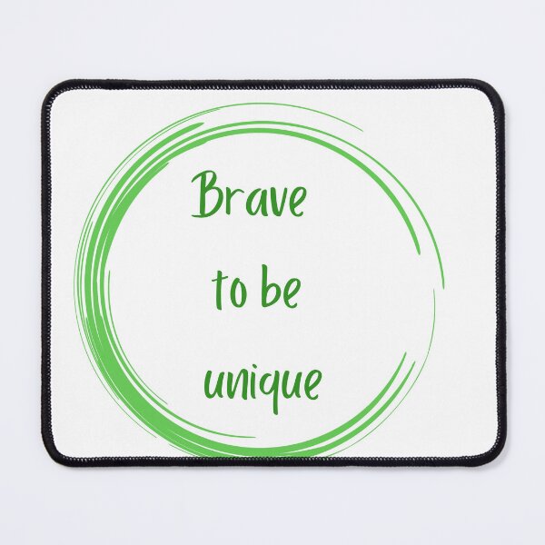 Item preview, brave to be unique quotes design designed and sold by Arulsanthosh.