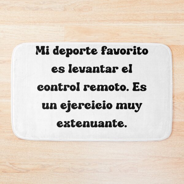 Item preview, Mi deporte favorito es levantar el control remoto. Es un ejercicio muy extenuante. designed and sold by Mechanical-Artt.