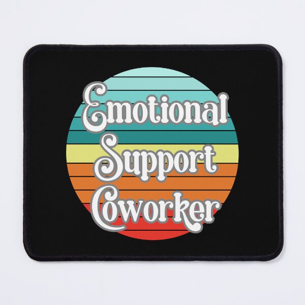 Item preview, emotional support coworker office funny gifts designed and sold by CosmicGypsy2000.