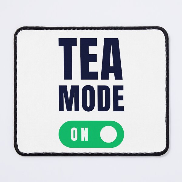 Item preview, Tea Mode On designed and sold by suntra.