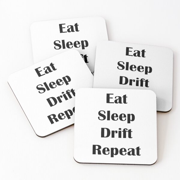 Item preview, Eat sleep drift repeat black letters. designed and sold by Dream-dust.