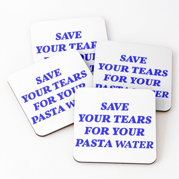 Item preview, Save Your Tears For Your Pasta Water Funny Text designed and sold by fomodesigns.