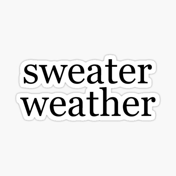 Item preview, Sweater Weather designed and sold by Justinian Matieu.