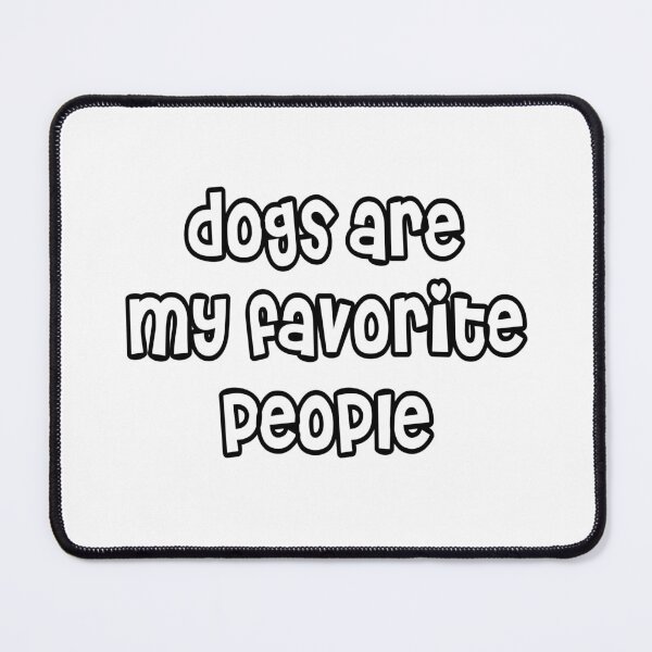 Item preview, Dogs are my favorite people designed and sold by nimmitrends.