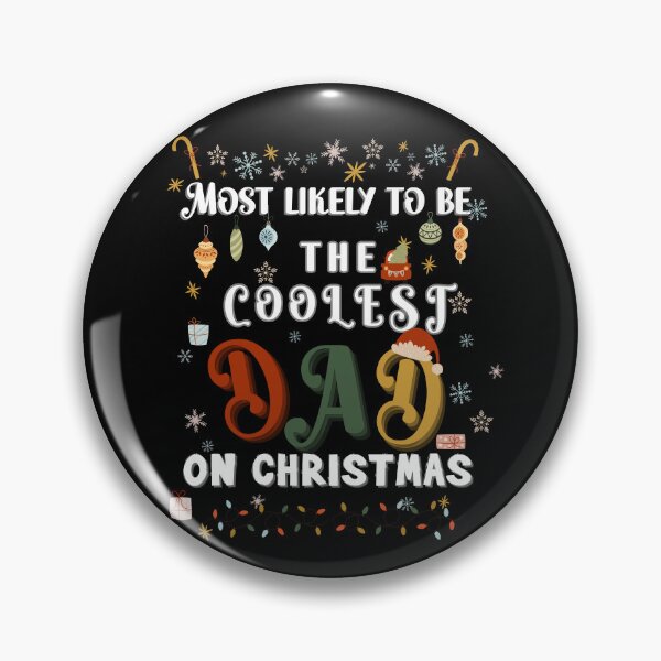 Item preview, Most likely to be the coolest Dad on christmas ! for the family team designed and sold by CosmicGypsy2000.