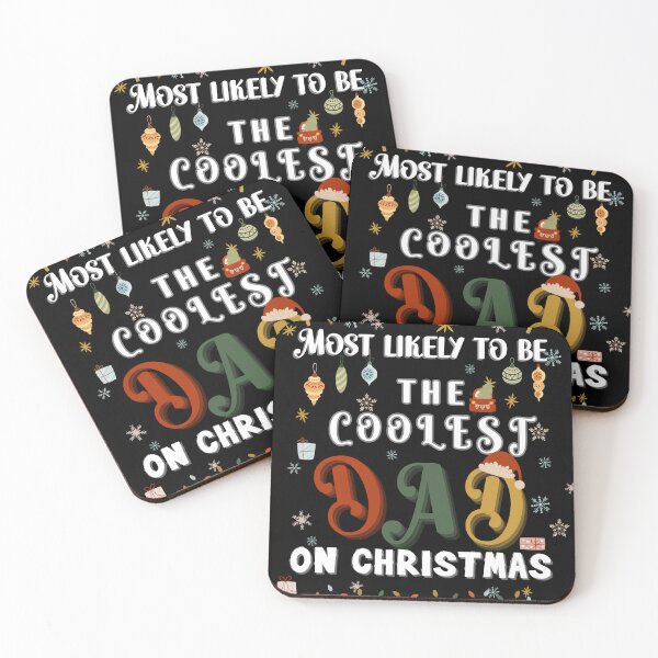 Item preview, Most likely to be the coolest Dad on christmas ! for the family team designed and sold by CosmicGypsy2000.