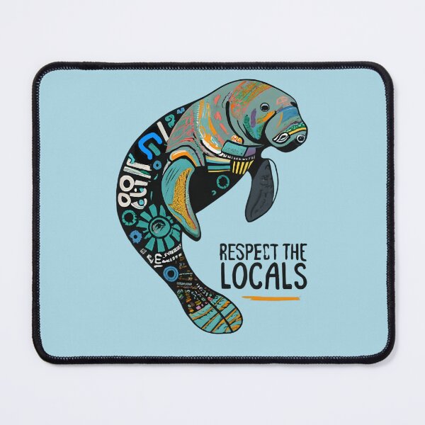 Item preview, Respect the Locals" - Colorful Manatee design designed and sold by SandbarTees.