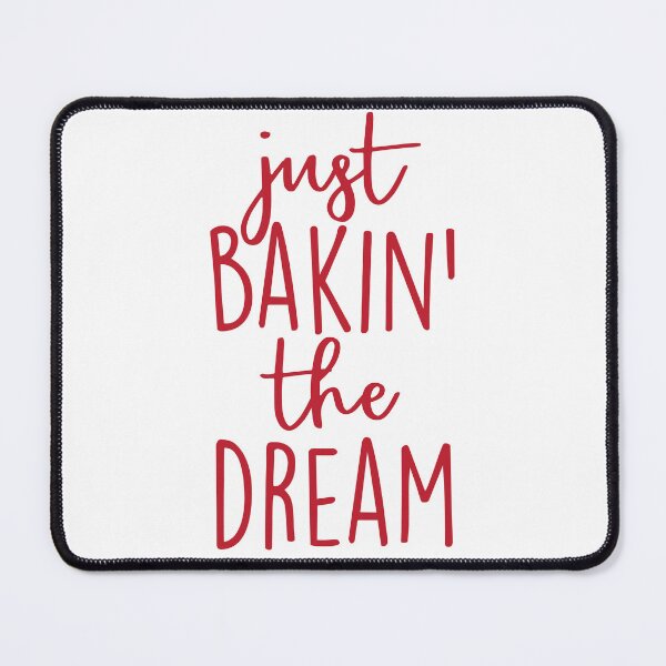 Item preview, Just Bakin' the Dream: Creative Kitchen Inspirations designed and sold by BakersArtists.