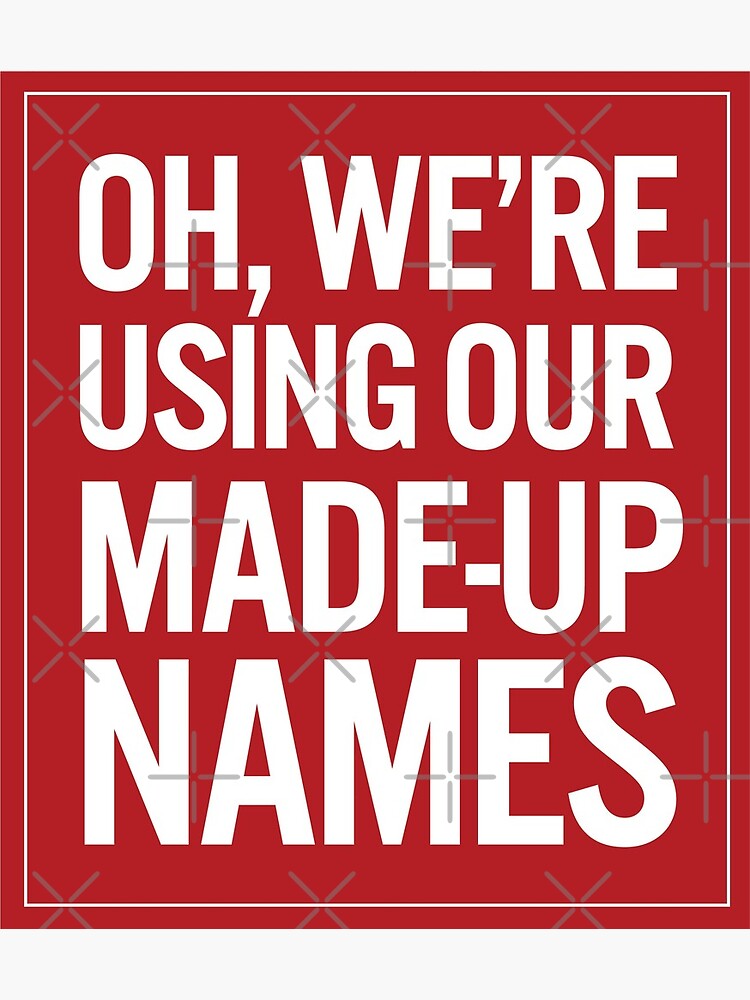 "MadeUp Names" Photographic Print for Sale by thinksinc Redbubble