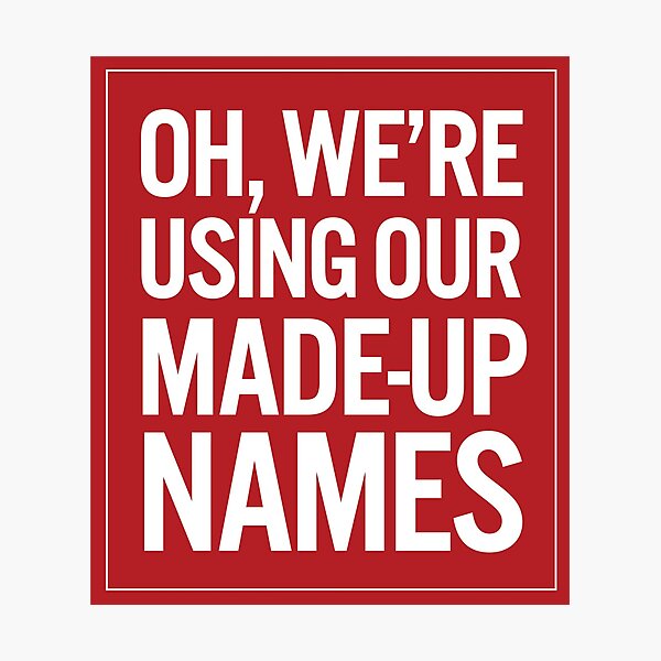 Made-Up Names Photographic Print