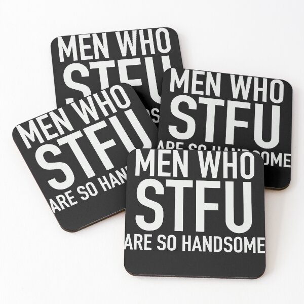 Item preview, Men Who STFU are so handsome designed and sold by Bjammer.