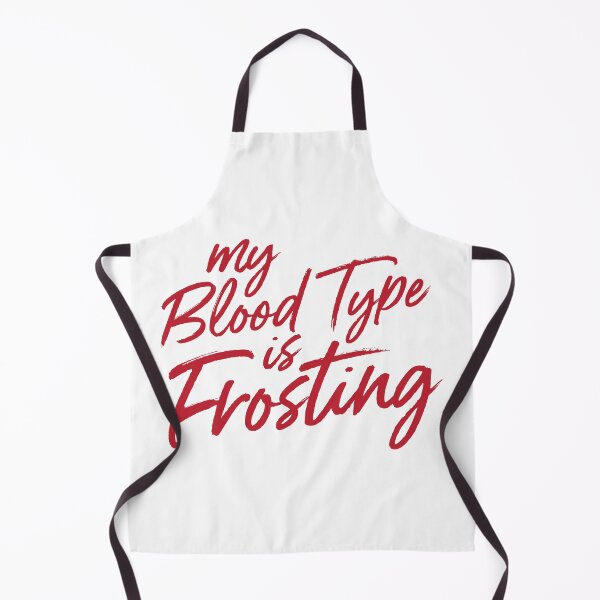 Item preview, My Blood Type is Frosting: Sweet Baker's Essence designed and sold by BakersArtists.