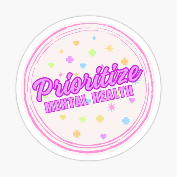 Prioritize Mental Health Sticker