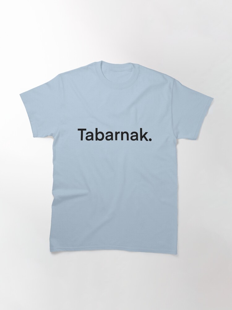 Aperçu 3 sur 7. T-shirt classique avec l'œuvre Tabarnak créée et vendue par DameAnne.