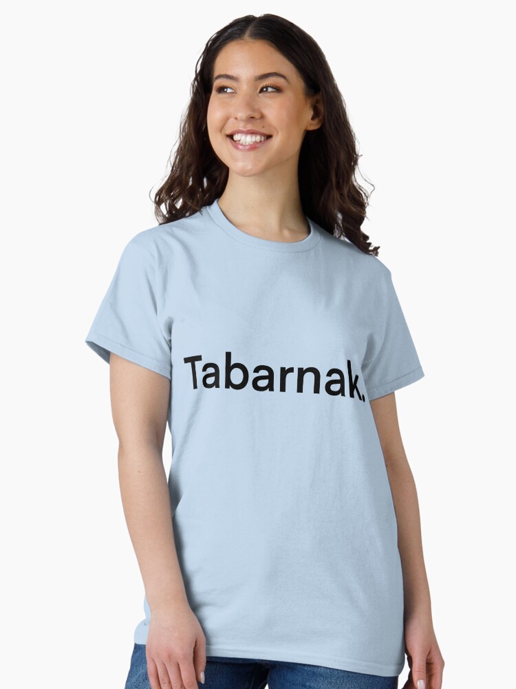 Aperçu 2 sur 7. T-shirt classique avec l'œuvre Tabarnak créée et vendue par DameAnne.