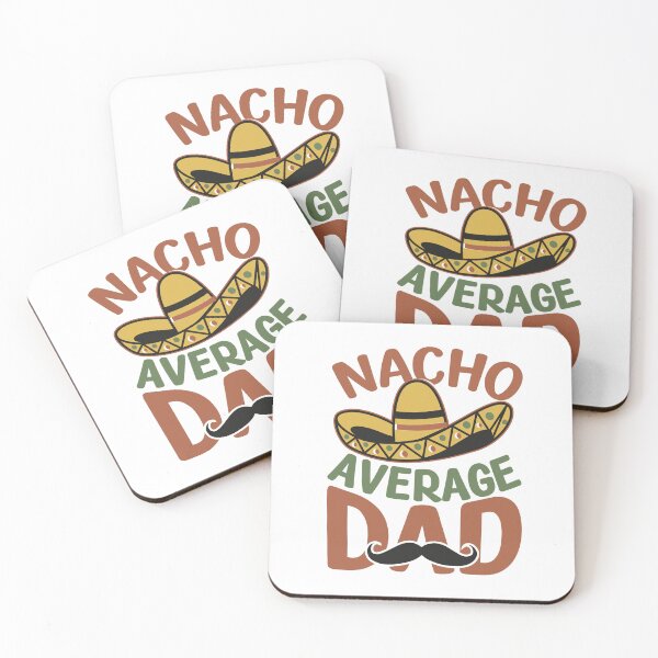 Item preview, Nacho average dad, Best Dad in the World, designed and sold by chipmuckdesignn.
