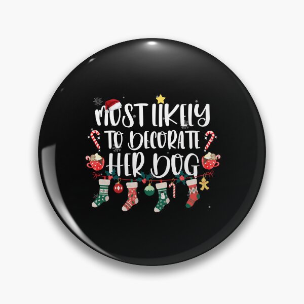 Item preview, cute Most likely to decorate her dog  designed and sold by DOPANDA ..