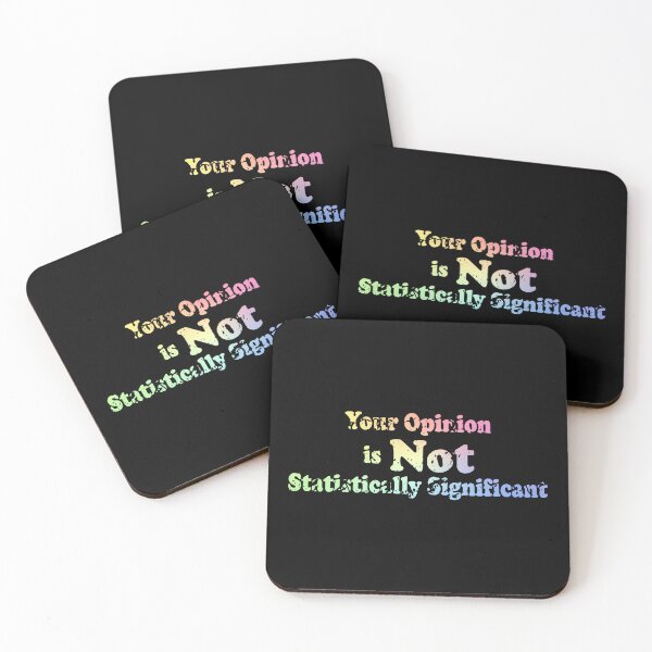 Item preview, Your Opinion Is Not Statistically Significant designed and sold by ScienceCorner.