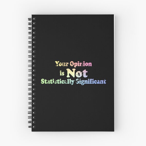 Item preview, Your Opinion Is Not Statistically Significant designed and sold by ScienceCorner.