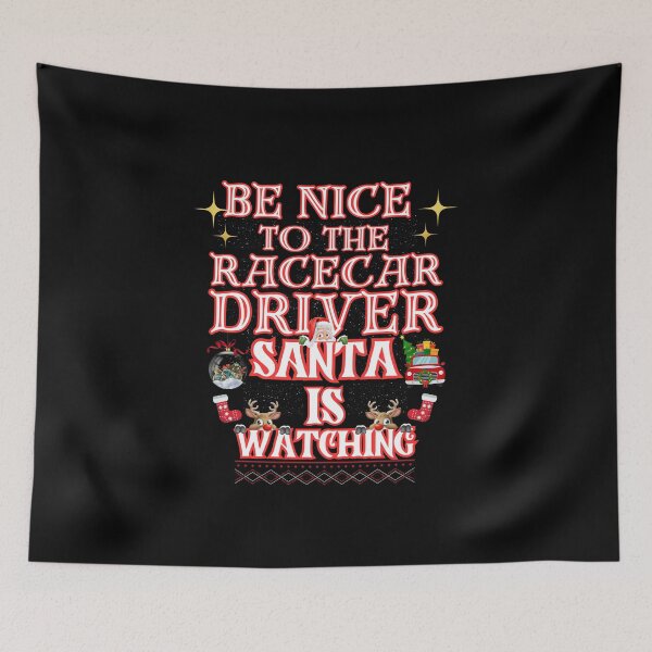 Item preview, Be Nice To The Racecar Driver Santa Is Watching Funny Racing Xmas Race Car Stocking Reindeer  designed and sold by CarantinedChaos.
