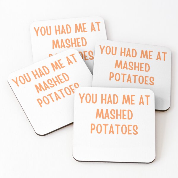 Item preview, You Had Me At Mashed Potatoes designed and sold by AngelArtss.