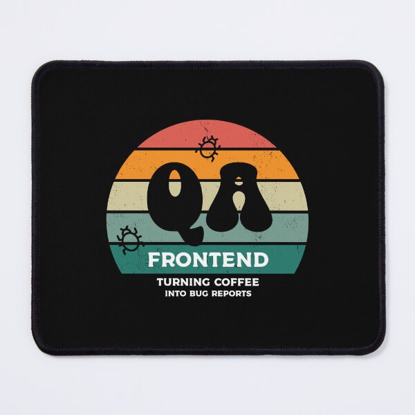 Item preview, Frontend QA Turning Coffee into Bug Reports designed and sold by 4TeeToo.