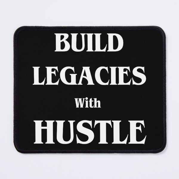 Item preview, Build Legacies with Hustle designed and sold by Afterzanner.