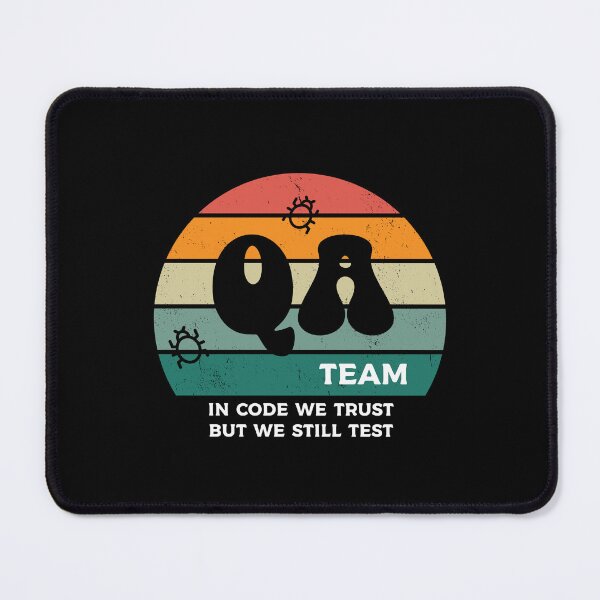 Item preview, QA Team - In Code We Trust, But We Still Test designed and sold by 4TeeToo.
