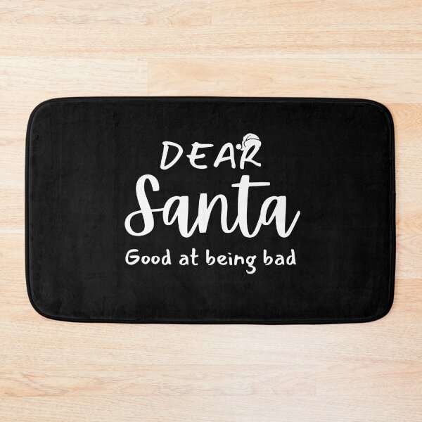 Item preview, Dear Santa good at being bad designed and sold by OLIHESSEL.