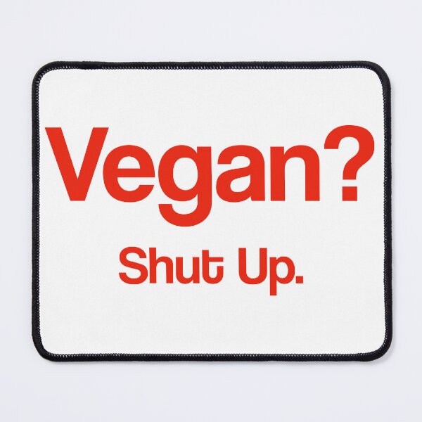 Item preview, Vegan? Shut Up. Sarcastic Saying designed and sold by VicesAndVerses.