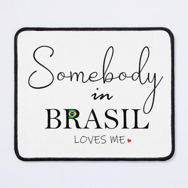 Item preview, Somebody in Brasil Loves Me designed and sold by TropiCol Creations.