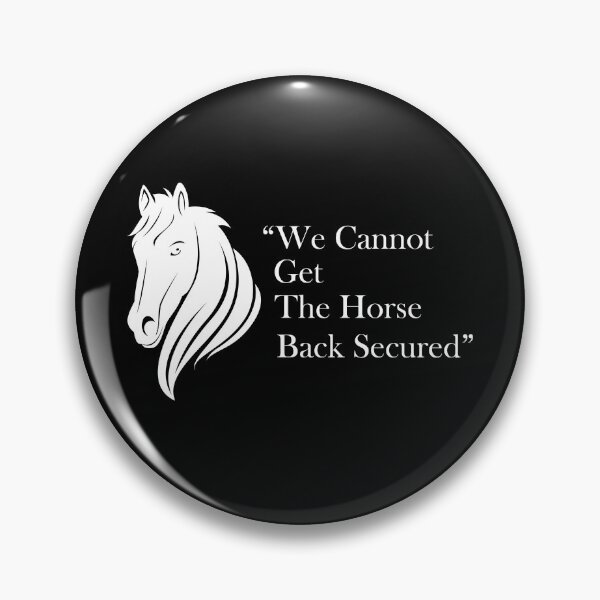 Item preview, funny horse tshirt “We Cannot Get The Horse Back Secured” ⭐⭐⭐⭐⭐ designed and sold by vivacce.