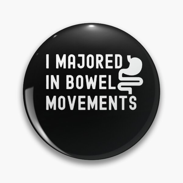 Item preview, I Majored In Bowel Movements - Funny Gastroenterology designed and sold by HappyDelights.