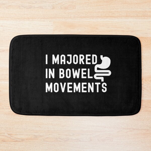 Item preview, I Majored In Bowel Movements - Funny Gastroenterology designed and sold by HappyDelights.