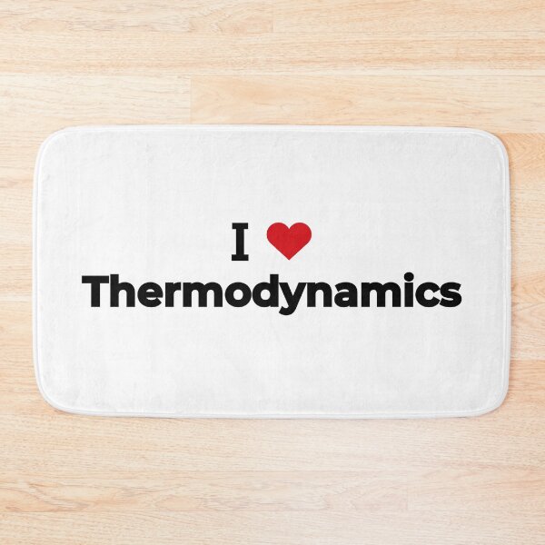 Item preview, I love Thermodynamics designed and sold by Moyanana.