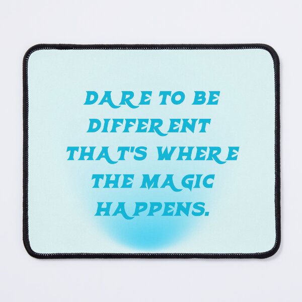 Item preview, Dare to be different; that's where the magic happens. designed and sold by THEKARIMASTORE.