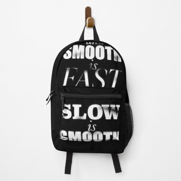 Item preview, Slow is Smooth, Smooth is Fast designed and sold by ACAmes.