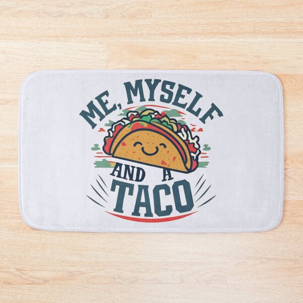 Item preview, Me, Myself, and a Taco designed and sold by RuralGlamour.