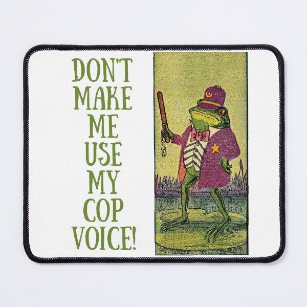 Item preview, Don't Make Me Use My Cop Voice! - Cop Humor designed and sold by SSustainable.
