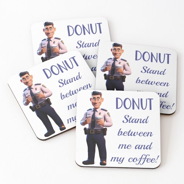 Item preview, DONUT Stand Between Me and My Coffee! - Cop Humor designed and sold by SSustainable.