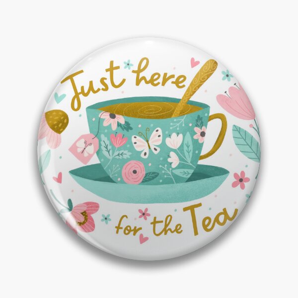 Item preview, Just Here for the Tea with Flowers designed and sold by Heather Rosas.
