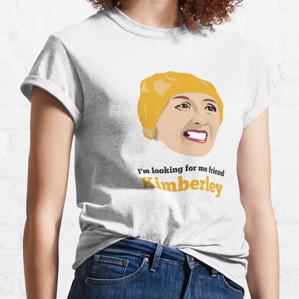 Looking for me Friend, Kimberley Classic T-Shirt