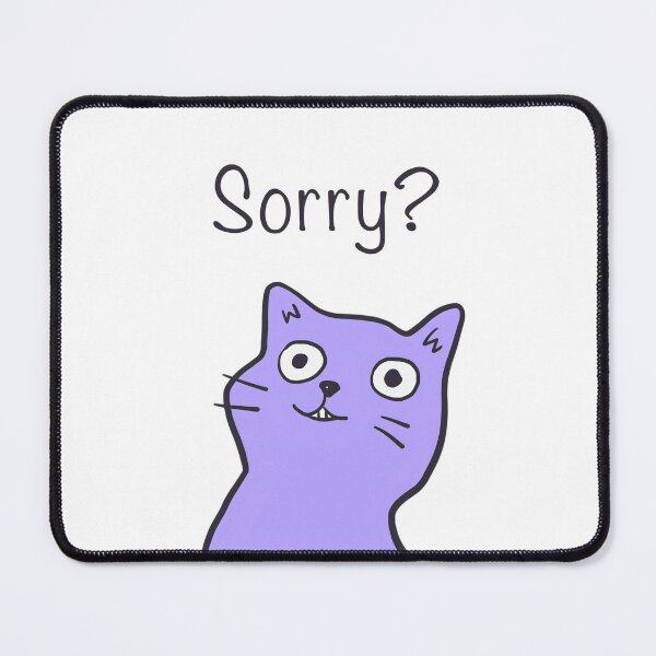 Item preview, Sorry? Cute Cat Purple Design by ZeesDesign on Redbubble designed and sold by ZEESDESIGN.