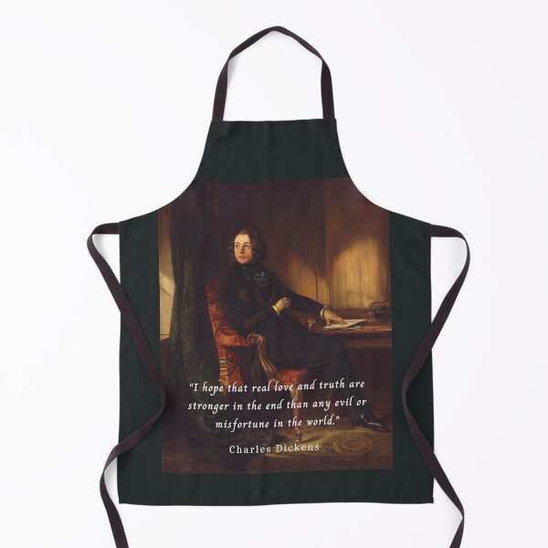 Item preview, Charles Dickens portrait and quote: I hope that real love and truth are stronger in the end than any evil or misfortune in the world. designed and sold by artbleed.
