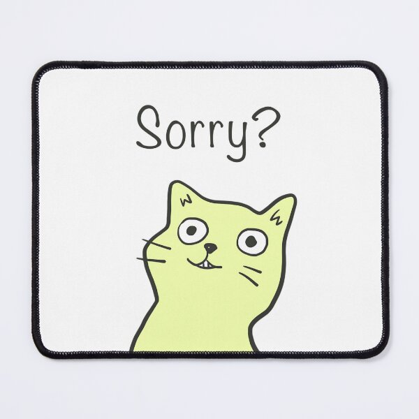 Item preview, Sorry? Cute Cat Yellow Design by ZeesDesign on Redbubble designed and sold by ZEESDESIGN.