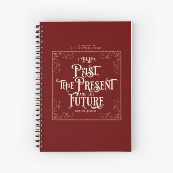 Item preview, Christmas Carol, Scrooge Quote, fun holiday literary quote, I will live in the past, the present and the future. designed and sold by SleeplessLady.